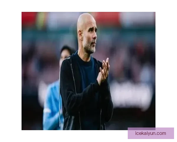 瓜迪奥拉战术体系成功的关键因素分析位逼抢持续提升球队竞争力